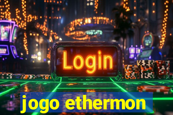 jogo ethermon